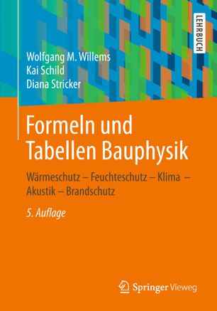 Wolfgang M. Willems - Formeln und Tabellen Bauphysik