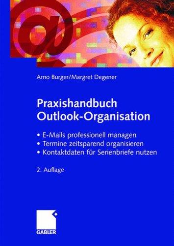 Arno Burger - Praxishandbuch Outlook-Organisation