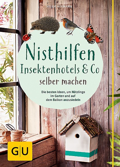 Nisthilfen, Insektenhotels & Co. selbermachen Nisthilfen, Insektenhotels & Co. selbermachen