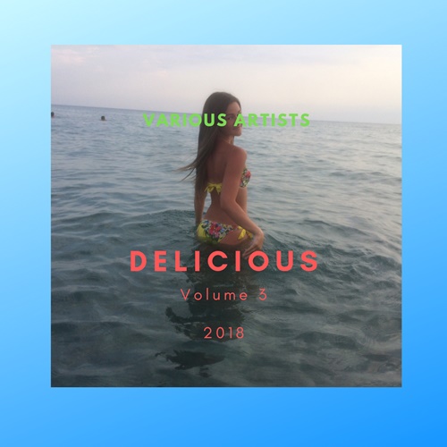 VA - Delicious, Vol. 3 (2018) VA - Delicious, Vol. 3 (2018)