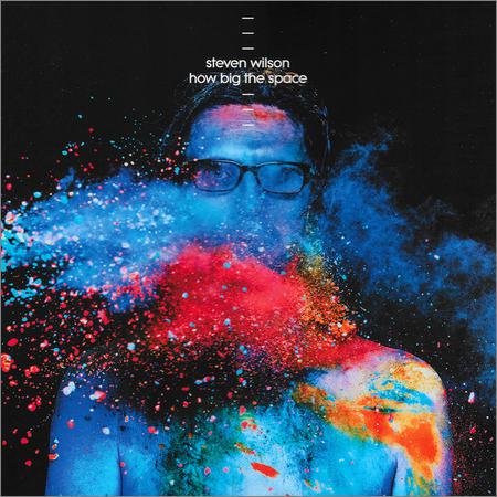 Steven Wilson - How Big The Space (EP) (2018)