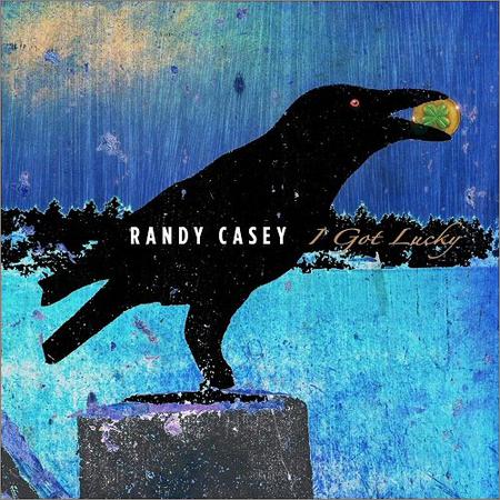 Randy Casey - I Got Lucky (2018)