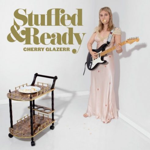 Cherry Glazerr – Stuffed & Ready (2019)