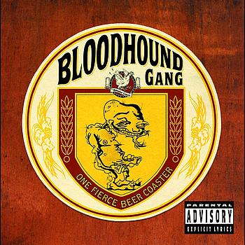 Bloodhound Gang – One Fierce Beer Coaster